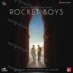 Rocket Boys (Original Series Soundtrack) - Achint Song Download